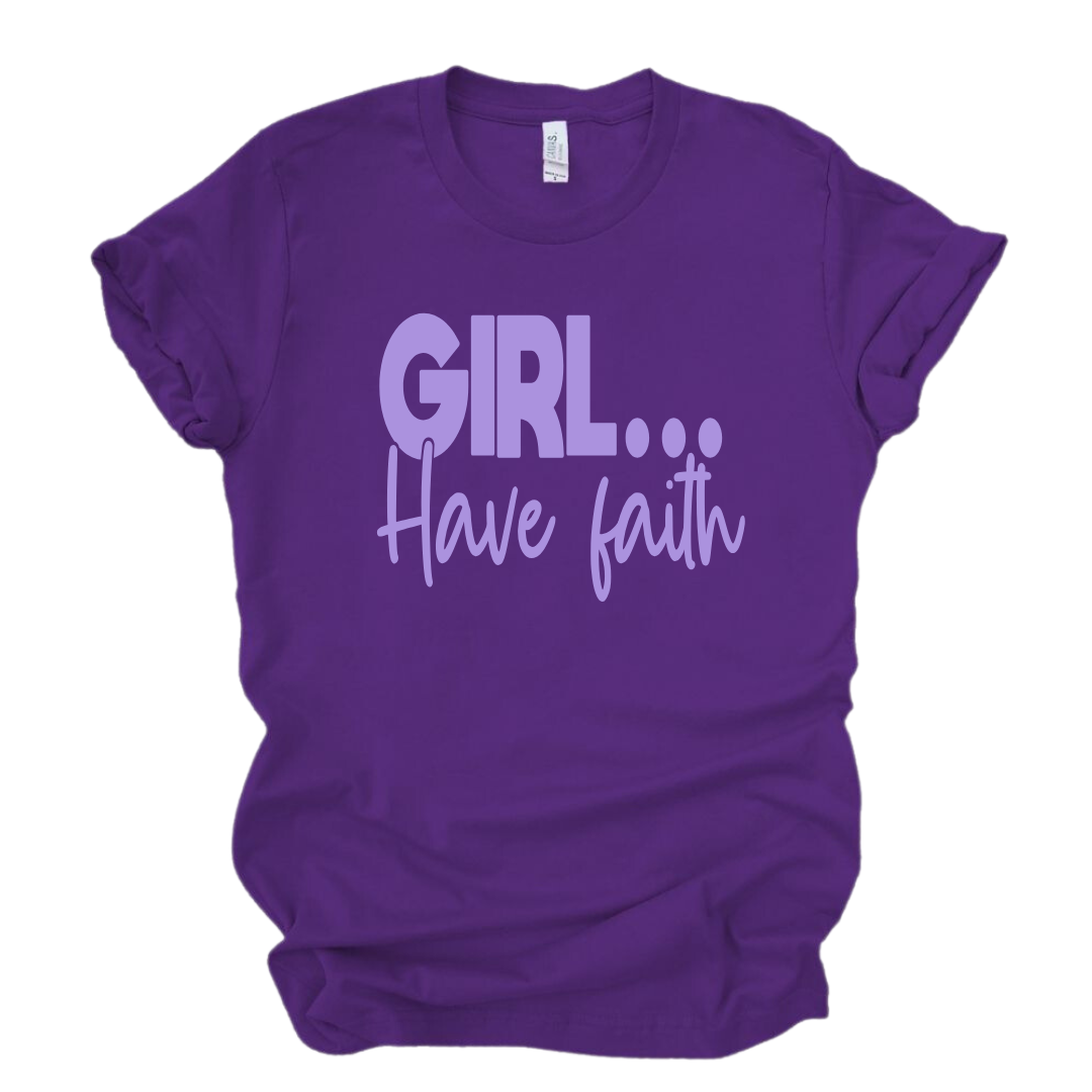 Girl Have Faith T-Shirt