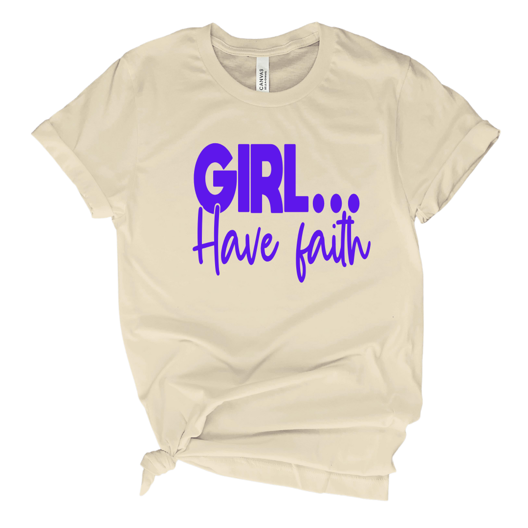 Girl Have Faith T-Shirt
