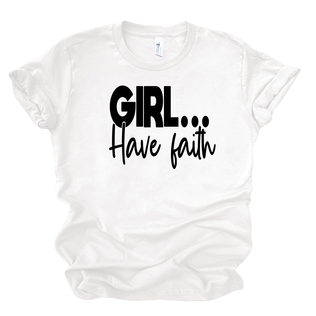 Girl Have Faith T-Shirt