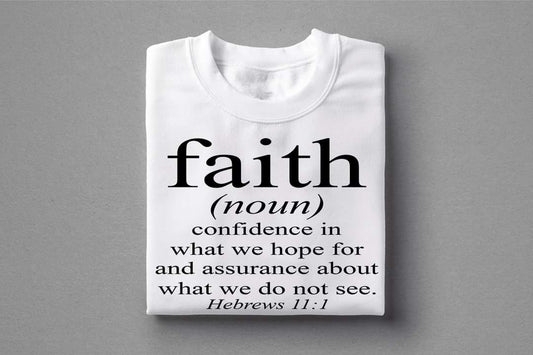 Faith Definition Tee – Hebrews 11:1 (White Only)