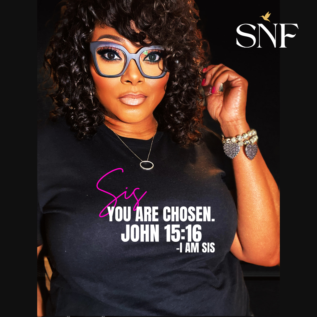 Sis You Are TShirt