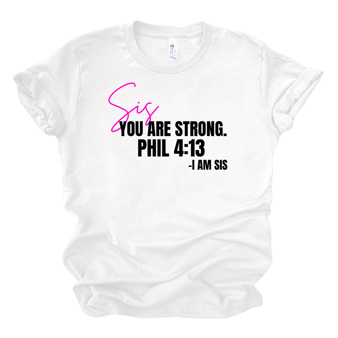 Sis You Are TShirt