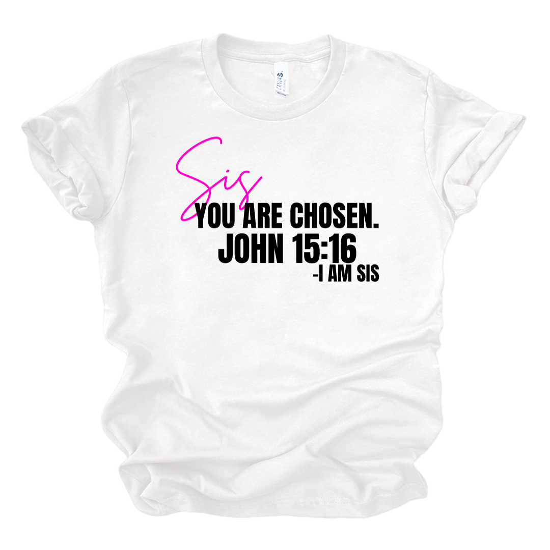 Sis You Are TShirt