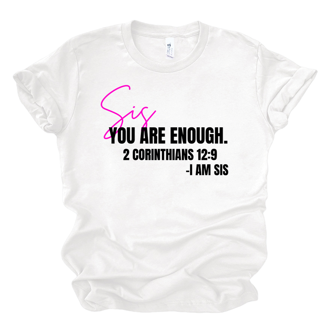 Sis You Are TShirt