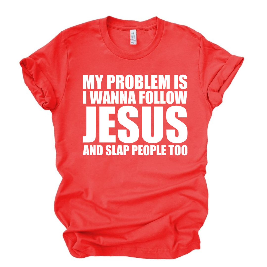 My Problem... TShirt