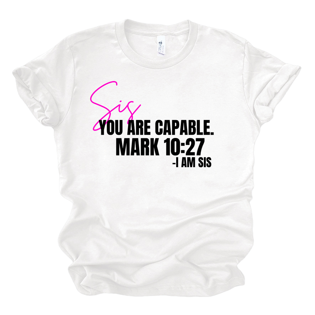 Sis You Are TShirt